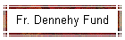 Fr. Dennehy Fund